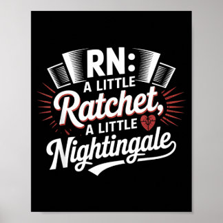 A Little Ratchet A Little Nightingale Funny Rn Poster