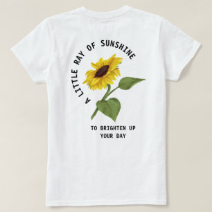 A Little Ray Of Sunshine Text White Sunflower T-Shirt