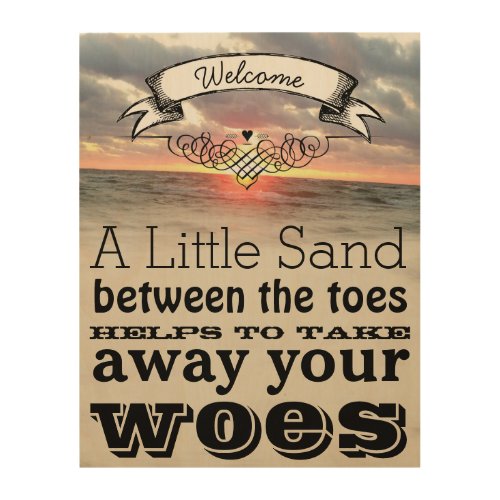 A Little Sand Between the Toes Takes Away Woes Wood Wall Art