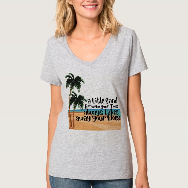 A Little Sand Between your Toes T-Shirt (Front)