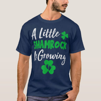 A Little Shamrock Is Growing Cute St Patricks Day  T-Shirt
