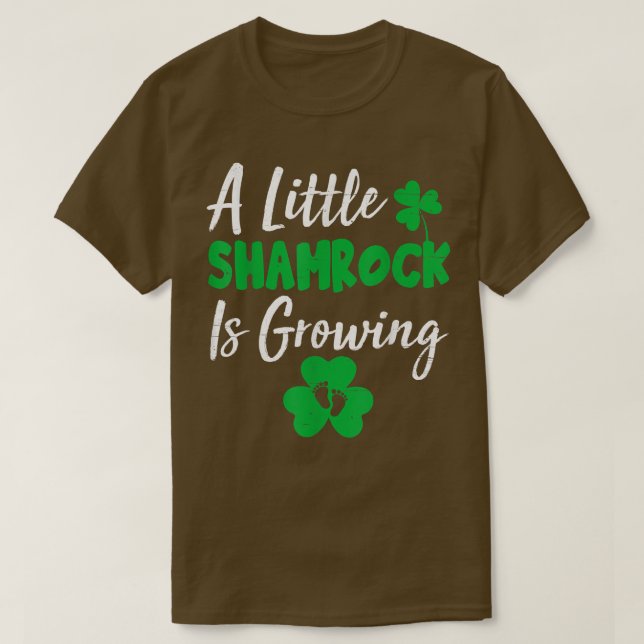 A Little Shamrock Is Growing Cute St Patricks Day  T-Shirt (Design Front)