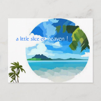 a little slice of heaven ! Postcard