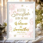 A Little Snowflake Pink Baby Shower Welcome Sign<br><div class="desc">Adorable calligraphy with snowflakes,  winter-themed baby shower welcome sign. Easy to personalised with your details. Check the collection to find matching items as enclosure cards.</div>