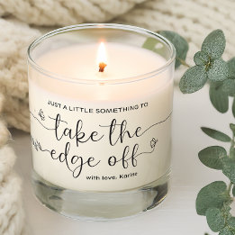 A Little Something to Take the Edge Off Scented Candle