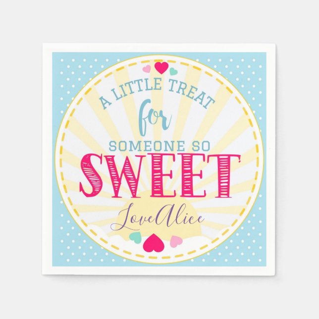 A little treat for someone so sweet napkins (Front)