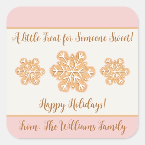 A Little Treat for Someone Sweet Snowflake Cookie  Square Sticker