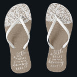 A Little Treat For Your Dancing Feet Burlap & Lace Flip Flops<br><div class="desc">Celebrate in style with these trendy wedding flip flops. This design is easy to personalize with your own wording and your guests will be thrilled when they receive these fabulous party favors.</div>