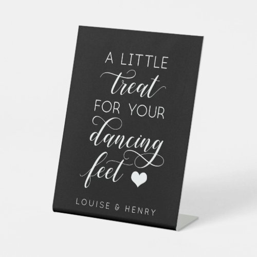 A Little Treat For Your Dancing Feet Monochrome Pedestal Sign