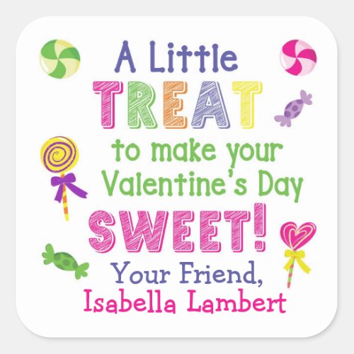 A Little Treat to Make Your Valentines Day Sweet  Square Sticker