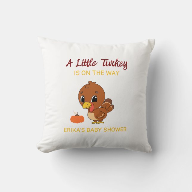 A Little Turkey Baby Shower Fall Thanksgiving Gift Throw Pillow (Front)