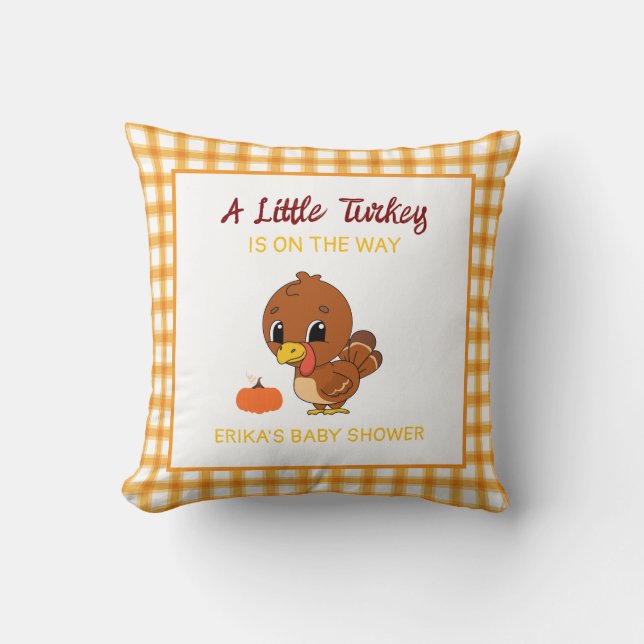 A Little Turkey Baby Shower Fall Thanksgiving Gift Throw Pillow (Front)