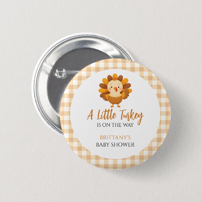 A Little Turkey Baby Shower Thanksgiving Button (Front & Back)