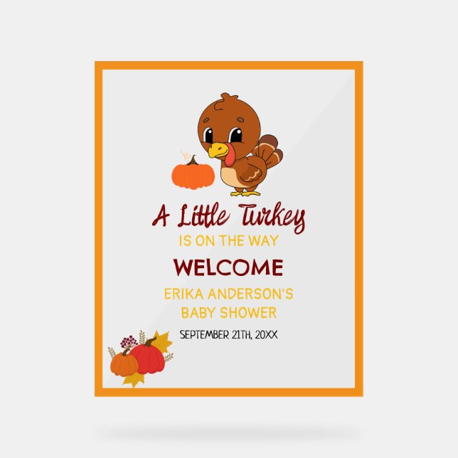A Little Turkey Baby Shower Thanksgiving Welcome  Acrylic Sign (Front)