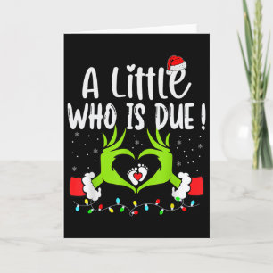 A Little Who Is Due Funny Christmas Pregnancy Anno Card