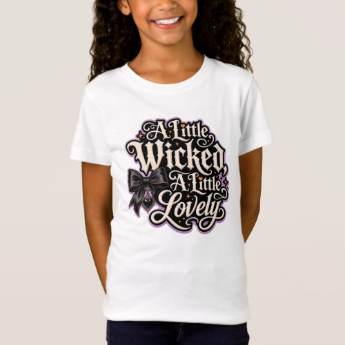 A Little Wicked A Little Lovely Kids T-Shirt