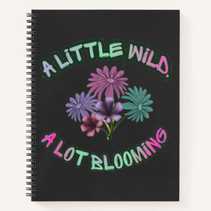 A Little Wild A Lot Blooming Floral Aesthetic  Notebook