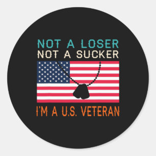 A Loser Sucker I Am A Us Veteran Biden 2020 Anti T Classic Round Sticker