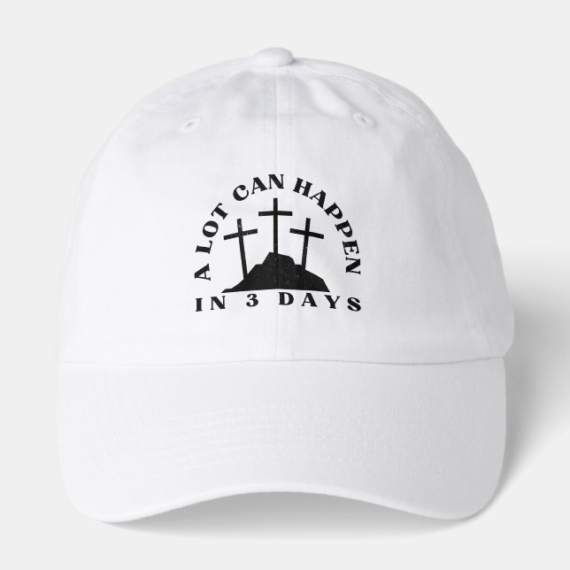 A Lot Can Happen In 3 Days Christian Easter Hat (Front)