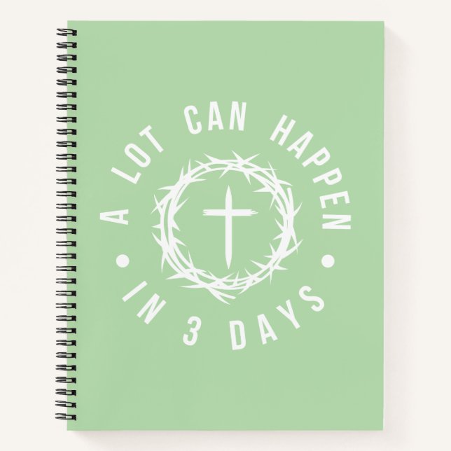 A Lot Can Happen in 3 Days | Christian Easter Notebook (Front)