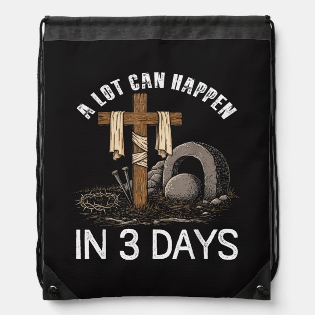 A Lot Can Happen In 3 Days Easter Religious Drawstring Bag (Front)
