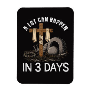 A Lot Can Happen In 3 Days Easter Religious Magnet