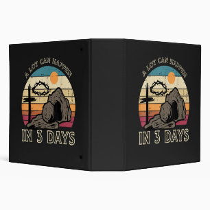 A Lot Can Happen in 3 Days Easter Religious Ring Binder
