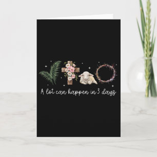 A Lot Can Happen In 3 Days Easter Religious Women Card
