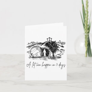 A Lot Can Happen In 3 Days Easter Religious Women Card