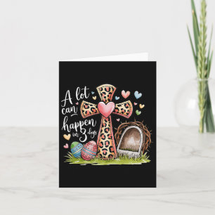A Lot Can Happen In 3 Days Easter Religious Women Card