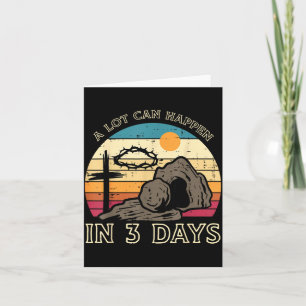 A Lot Can Happen In 3 Days Easter Religious Women Card
