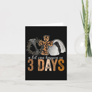 A Lot Can Happen In 3 Days Easter Religious Women Card