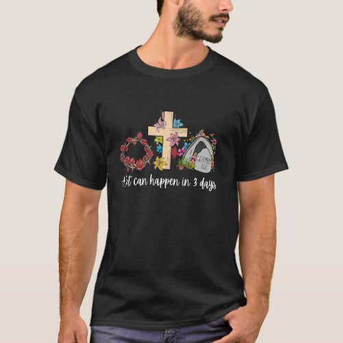 A Lot Can Happen in 3 Days Floral Retro Vintage Ea T_Shirt