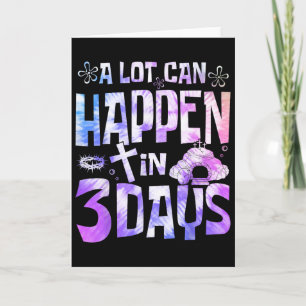 A Lot Can Happen In 3 Days Jesus Resurrection East Card
