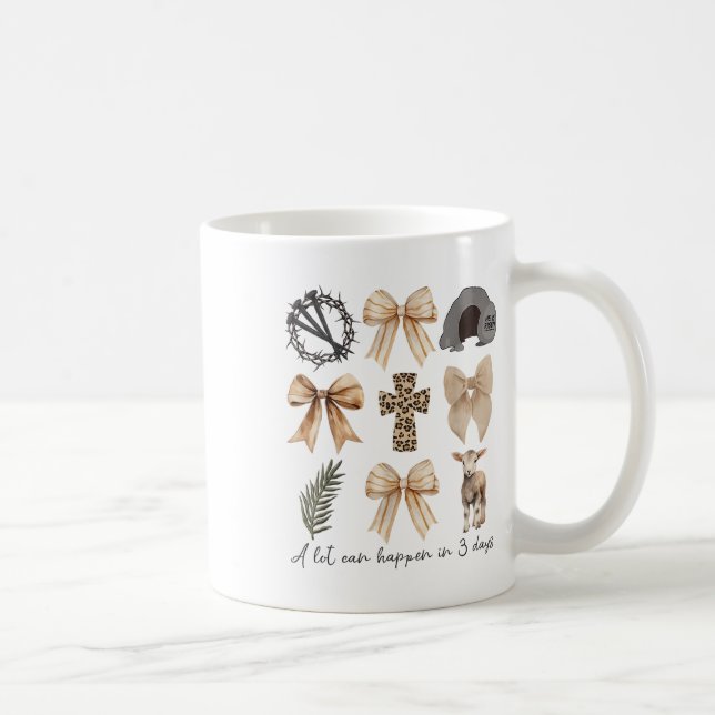 A Lot Can Happen In Three Days Coquette Bow Christ Coffee Mug (Right)