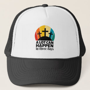 A Lot Can Happen In Three Days  Trucker Hat