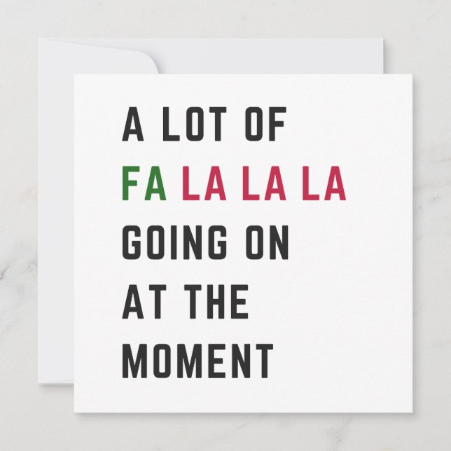 A Lot Of Fa La La La Going On At The Moment Holiday Card (Front)