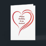 A LOVE LETTER HUSBAND ON "YOUR BIRTHDAY" CARD<br><div class="desc">NEVER NEVER NEVER ***STOP FLIRTING*** WITH HIM OR HER OR IT WILL BE MISSED FOR SURE. HAVE FUN AND GIVE THIS CARD AND "SEE WHAT HAPPENS" AND THANKS FOR STOPPING BY 1 OF MY 8 STORES AND 'GOOD LUCK'</div>
