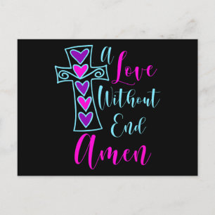 A Love Without End Amen Jesus Inspired Quote Chris Holiday Postcard