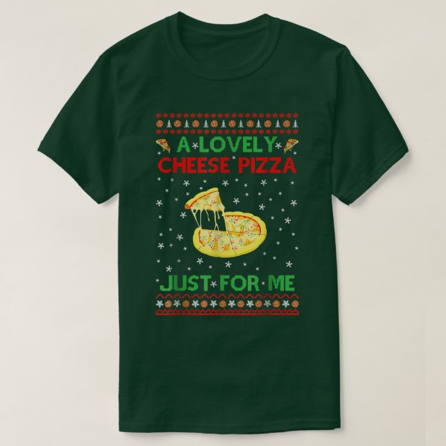 A Lovely Cheese Pizza Alone Funny Kevin X-Mas Home T-Shirt (Design Front)