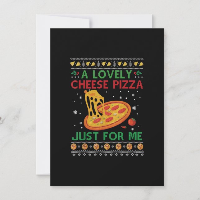 A Lovely Cheese Pizza Just For Me Christmas Funny Invitation (Front)
