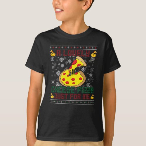 A lovely Cheese Pizza Just For Me T_Shirt