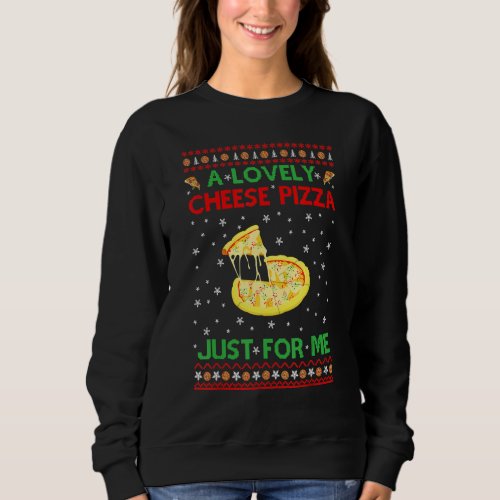 A Lovely Cheese Pizza   Kevin X Mas Sweatshirt