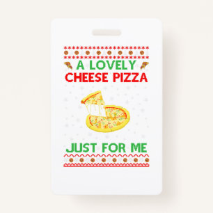 A Lovely Cheese Pizza Shirt Alone Funny Kevin X-Ma Badge