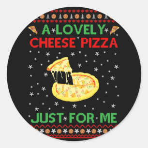 a lovely cheese pizza shirt alone funny kevin x-ma classic round sticker