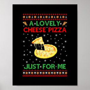 a lovely cheese pizza shirt alone funny kevin x-ma poster
