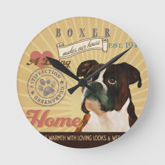 A Loving Boxer Makes Our House Home Round Clock (Front)
