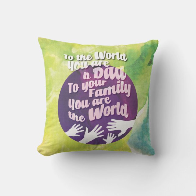 A loving Dad  Throw Pillow (Front)