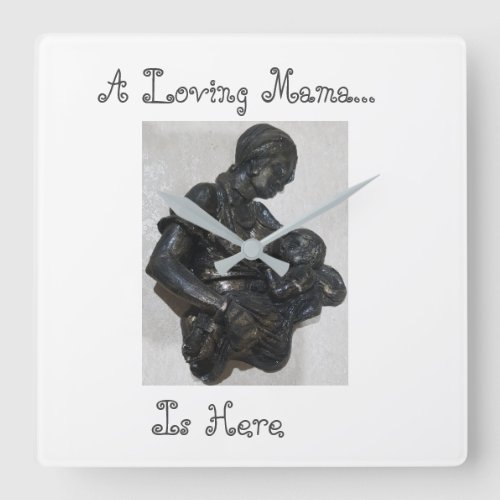 A Loving Mama Is Here Square Acrylic Wall Clock