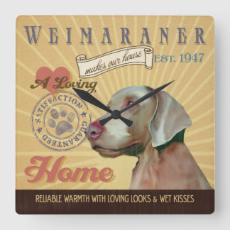 A Loving Weimaraner Makes Our House Home Square Wall Clock